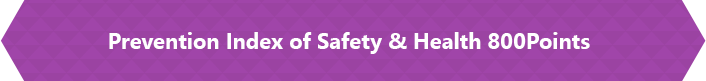 Prevention Index of Safety & Health 800Points